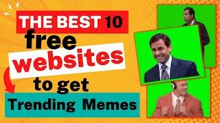 Memes For Content Creators:The Best 10 Free websites To Get Trending Mems