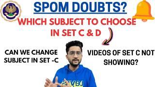 Which Subject to choose in set C & DSpom Applicability ? Spom Doubts Answered Spom Guidance