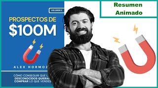 Prospectos de $100M por Alex Hormozi | Resumen Animado | LibrosAnimados