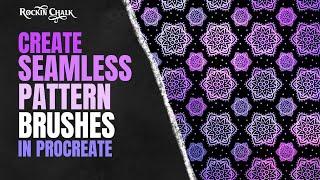 How to Create Seamless Pattern Brushes in Procreate Tutorial