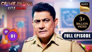 Khamoshi | Crime Patrol - City Crimes - Ep 1 | Full Episode | 15 Jul 2024