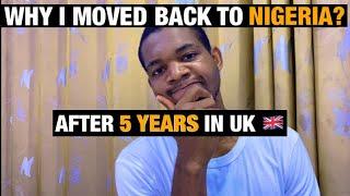 Why I Moved Back To Nigeria From UK