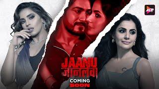 Jaanu Jaanlewa | Mystery, suspense, and drama  | Coming Soon  on ALTT!