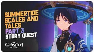 Summertide Scales and Tales Part 3 (Full Story Quest) | Genshin Impact 4.8