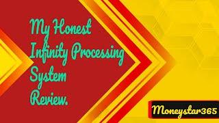 My Honest Infinity Processing System Review (2022)