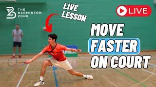 Want to move FASTER on a Badminton court? | LIVE lesson