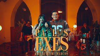 Emilio & Romi Marcos  - Pa´ Los Exes (Official Video)