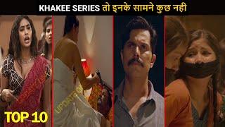 Top 10 Best Crime Thriller Hindi Web Series Better Than Khakee