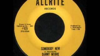 Danny Moore - Somebody New