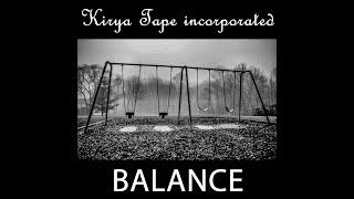 Kirya Tape incorporated - Balance