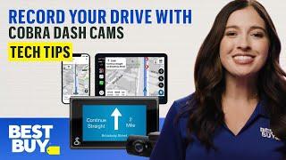 Protect Your Drive with Cobra Smart Dash Cams – Tech Tips from Best Buy