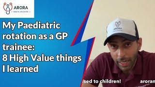 My Paediatric rotation as a GP trainee: 8 High Value things I learned