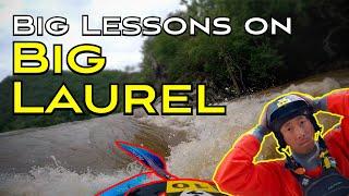 Whitewater Kayaking - Learning 2 Valuable Lessons - Big Laurel Whitewater Kayaking