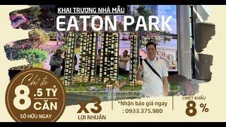 Eaton Park I Khai trương Nhà Mẫu Eaton park ngày 25/12/2025 - Dòng tiền thanh toán cực giãn