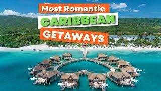 16 Most Romantic Caribbean Getaways for Couples