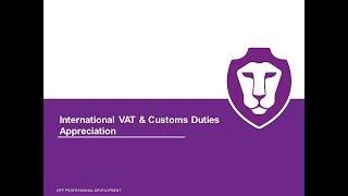 International VAT & Customs Duties Appreciation