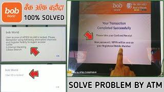 Bob world user access of is locked please deregister solve by ATM machine | bob world user id locked