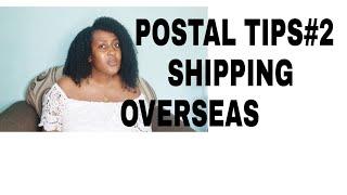 POSTAL TIPS# AVOID CUSTOM FEES/SHIPPING OVERSEAS 