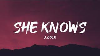 J. Cole - She Knows (Lyrics)