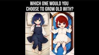 Which One Would You Choose To Grow Old With?