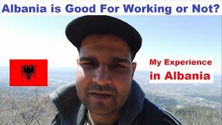 My Experience in Albania| Is Albania Good for Jobs? (URDU GUIDE)