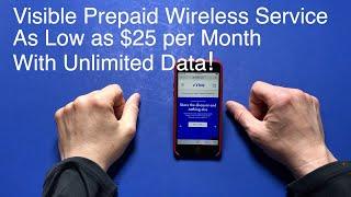 Visible - $25 mo. Unlimited Talk, Text, with Unlimited Data - June 2020