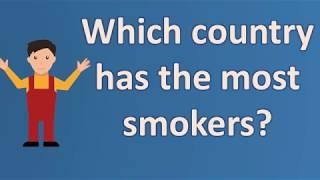 Which country has the most smokers ? |Top Health FAQS