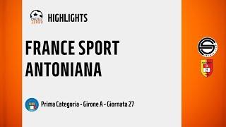 [HIGHLIGHTS] Prima categoria Girone A 24/25 - Day 27 - France Sport - Antoniana