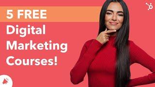 The 5 Best Digital Marketing Courses You Can Take For FREE!