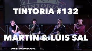 Tintoria #132 Martin e Luis Sal (con Stefano Rapone)