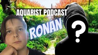 Lazarus' Aquarist Podcast: Ronan from Benny's Aquatics (The ULTIMATE Ram Cichlid lover!!!)