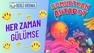 SOMURTKAN AHTAPOT  [ Çocuklar İçin Sesli Okuma ]