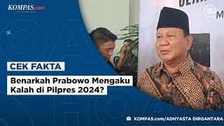 Benarkah Prabowo Mengaku Kalah di Pilpres 2024?