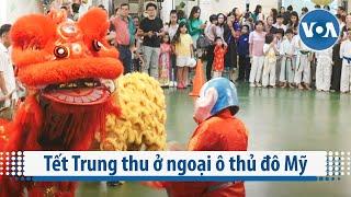 Tết Trung thu ở ngoại ô thủ đô Mỹ | VOA Tiếng Việt