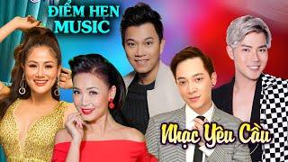 ĐIỂM HẸN MUSIC | NHẠC YÊU CẦU