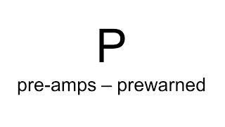 pre-amps - prewarned | P | English Dictionary