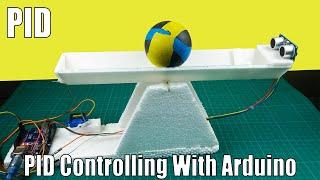 Ball balance project with Arduino PID controller system | Arduino PID controller project