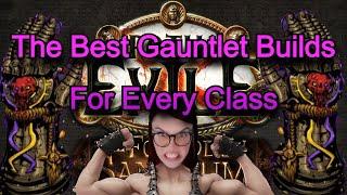 The Best Gauntlet Builds for Sanctum League [PoE 3.20]