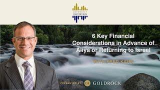 6 Key Financial Considerations in Advance of Moving or Returning to Israel - Ep 114