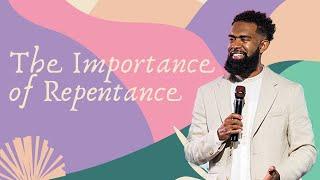 The Importance of Repentance // Pastor Ken Claytor