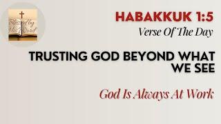 Verse Of The Day | Habakkuk 1:5 | Trusting God Beyond What We See | January 09, 2025