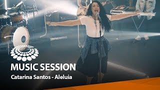 Catarina Santos - Aleluia [ MUSIC SESSION ]