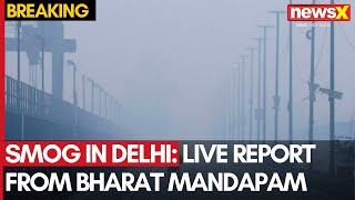 Smog Engulfs Delhi: A Live Report from Bharat Mandapam Foot Over Bridge | NewsX