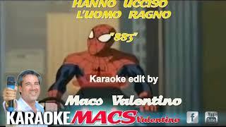 HANNO UCCISO L'UOMO RAGNO (883) - Karaoke Party by Macs Valentino