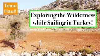 Episode 200 - Sailing and Exploring the Wilderness in Turkey! & Temu Haul 