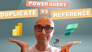 Duplicate VS Reference in Power Query in Power BI and Fabric Dataflows