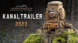 Kanaltrailer 2023 | AdventureFocus - Abenteuer & Outdoor