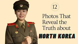 Shocking Photos That Reveal the Truth about North Korea