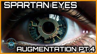 Spartan Eye Augmentations | A Comparison