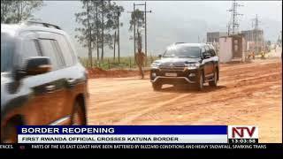 First Rwanda official crosses Katuna border